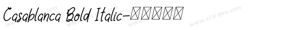 Casablanca Bold Italic字体转换